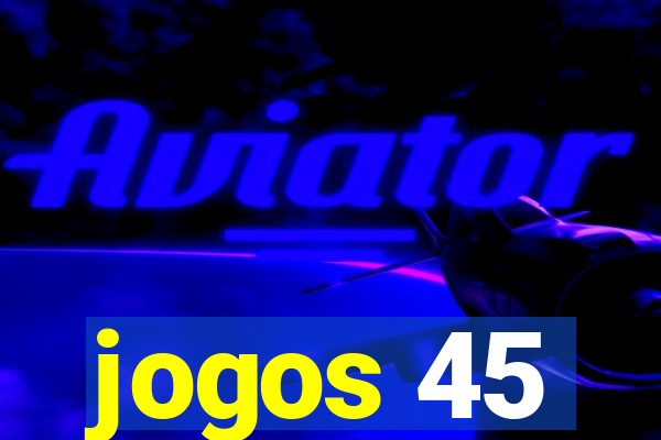 jogos 45