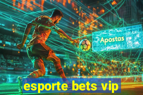 esporte bets vip