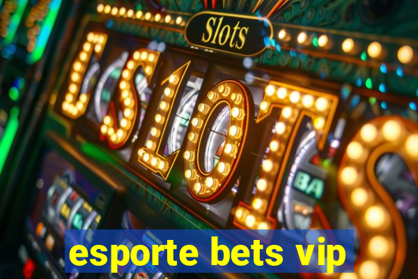 esporte bets vip