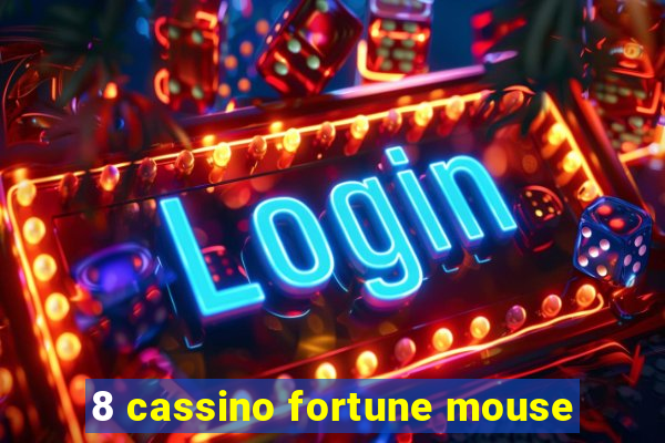 8 cassino fortune mouse