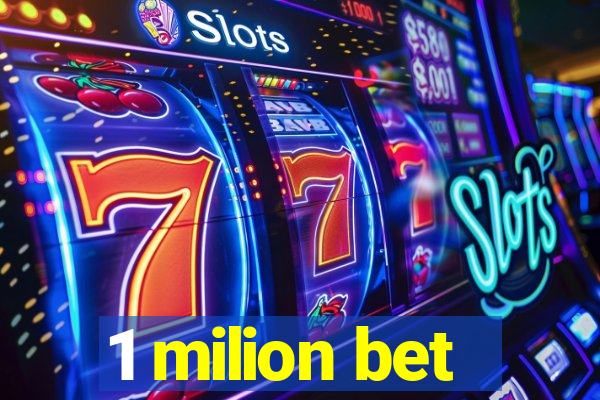 1 milion bet