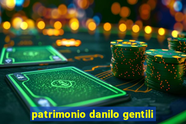 patrimonio danilo gentili