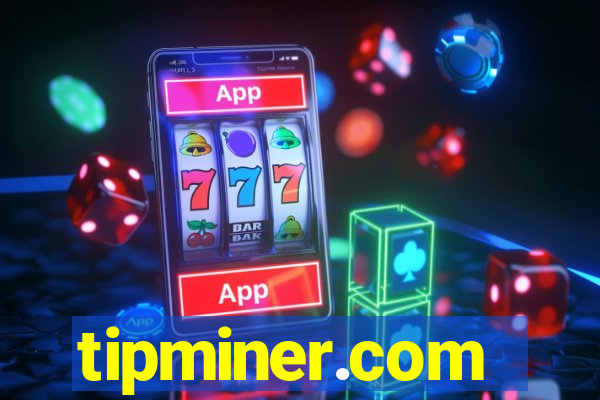 tipminer.com