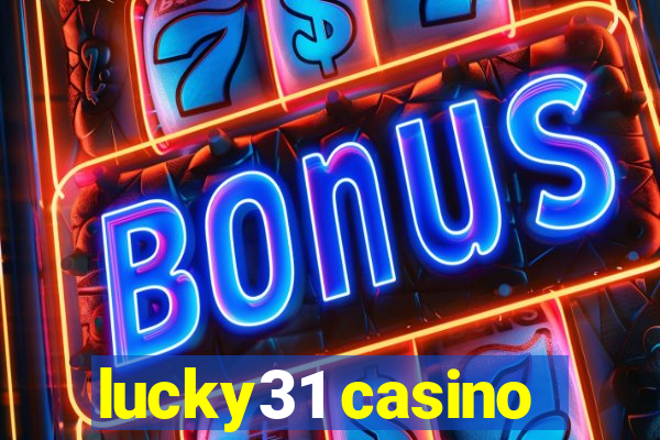 lucky31 casino