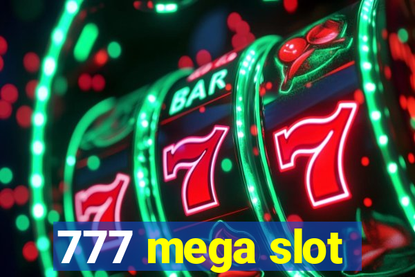 777 mega slot