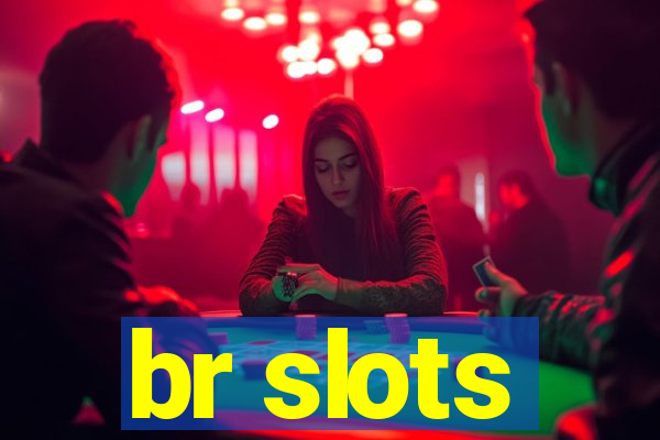 br slots