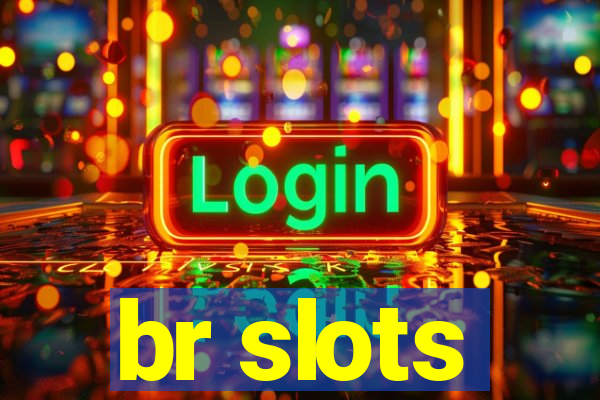 br slots