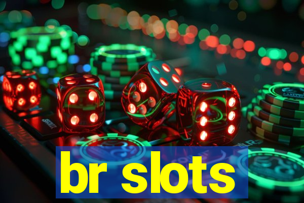 br slots