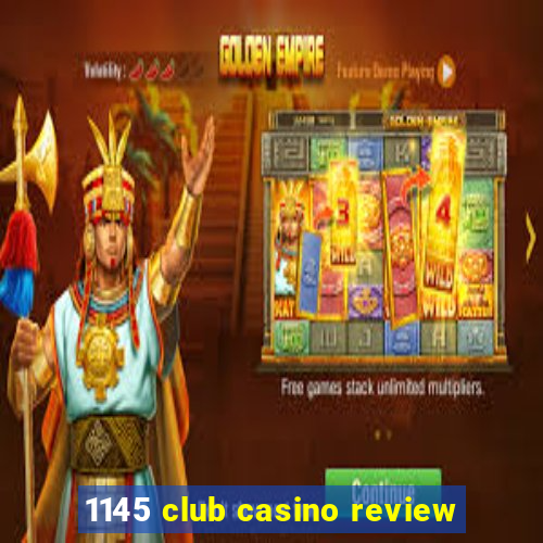 1145 club casino review