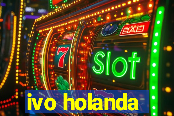 ivo holanda