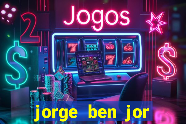 jorge ben jor fortuna estimada