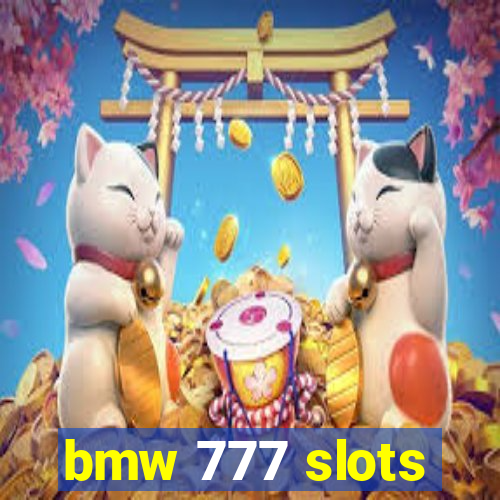 bmw 777 slots