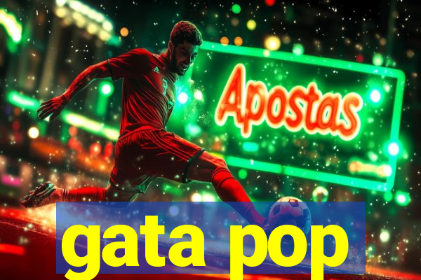 gata pop