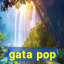 gata pop