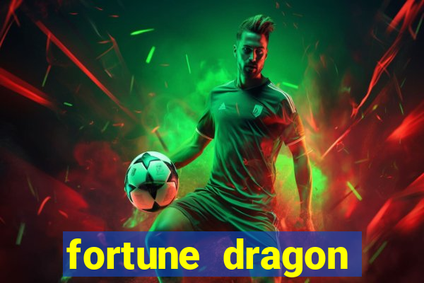 fortune dragon ganho certo demo