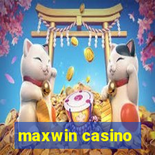 maxwin casino