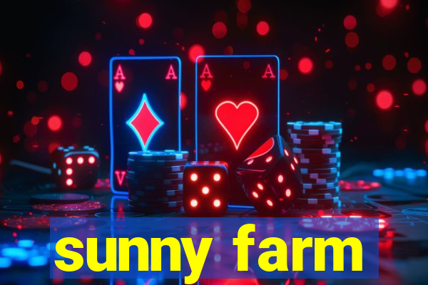 sunny farm