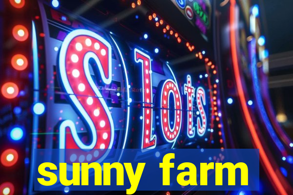 sunny farm