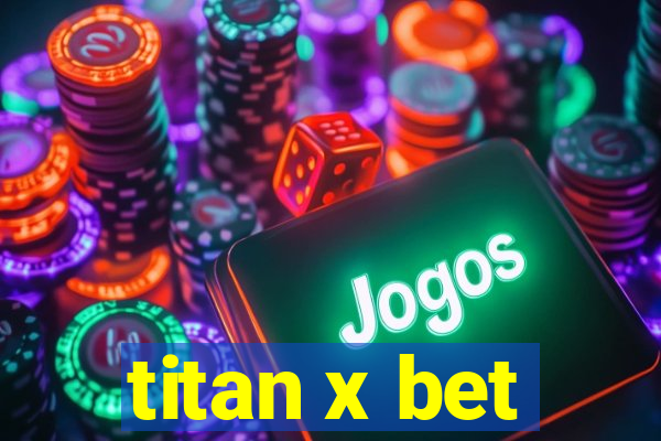 titan x bet