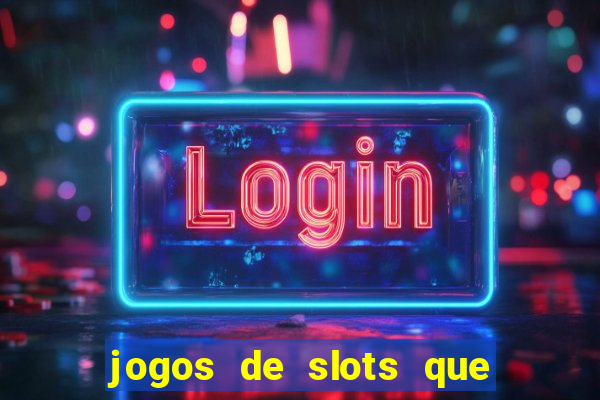 jogos de slots que dao bonus no cadastro