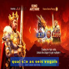 qual s茫o as seis vogais