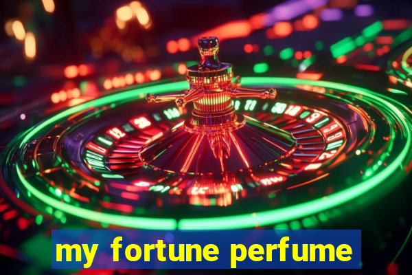 my fortune perfume