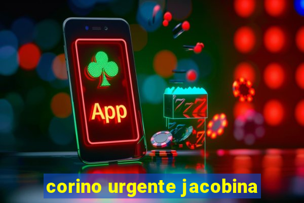 corino urgente jacobina