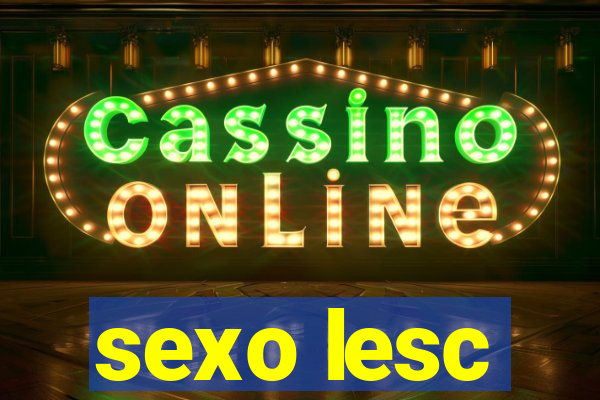 sexo lesc