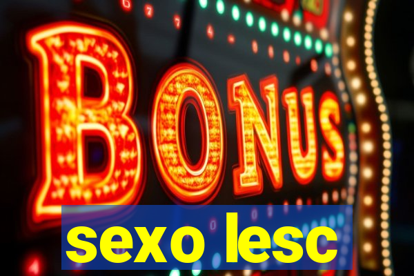 sexo lesc