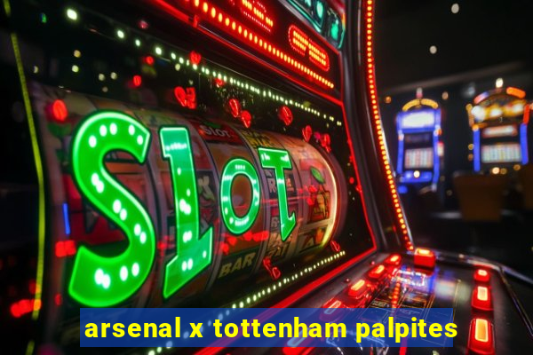 arsenal x tottenham palpites