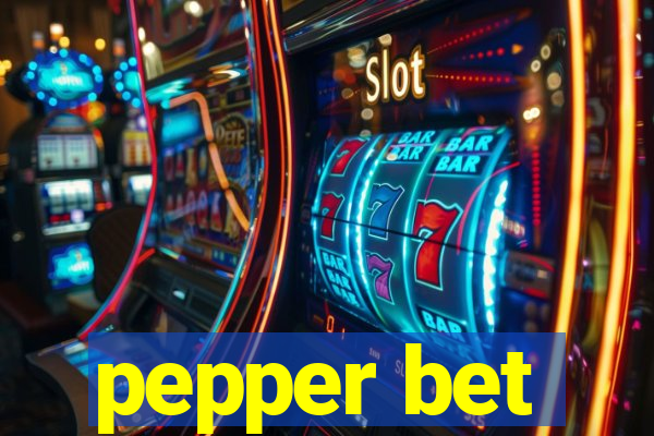 pepper bet