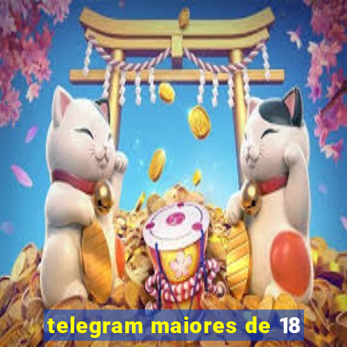 telegram maiores de 18