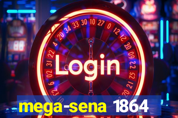 mega-sena 1864