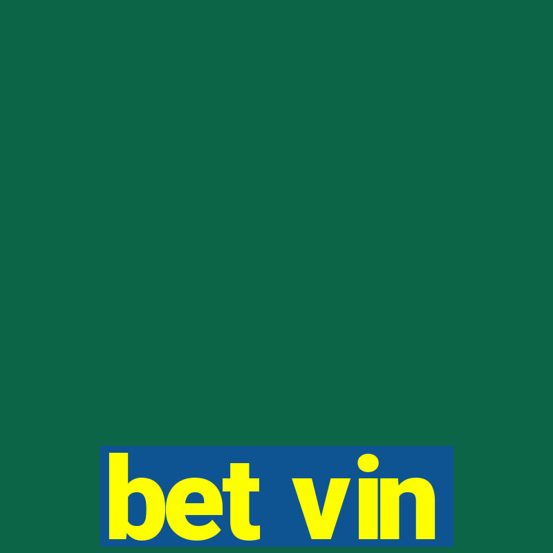 bet vin