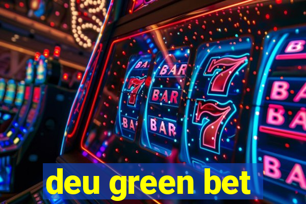 deu green bet