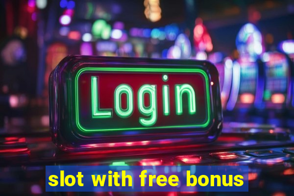 slot with free bonus