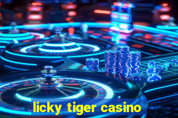 licky tiger casino