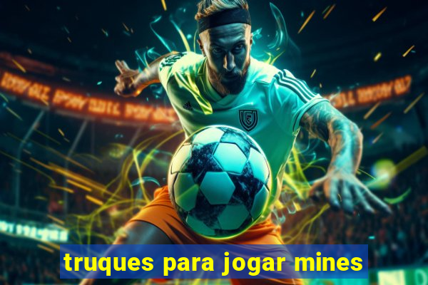 truques para jogar mines