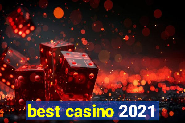 best casino 2021