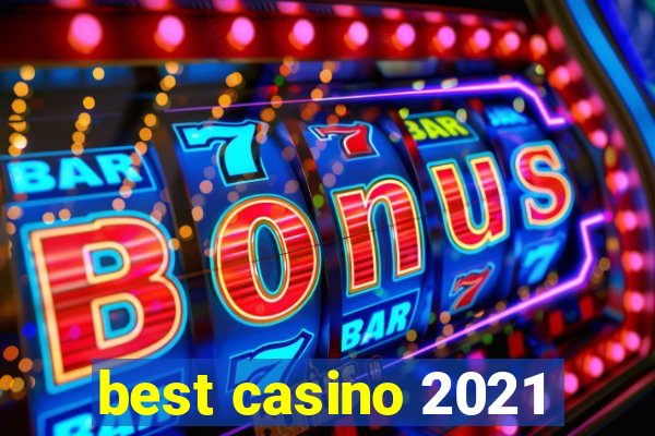 best casino 2021