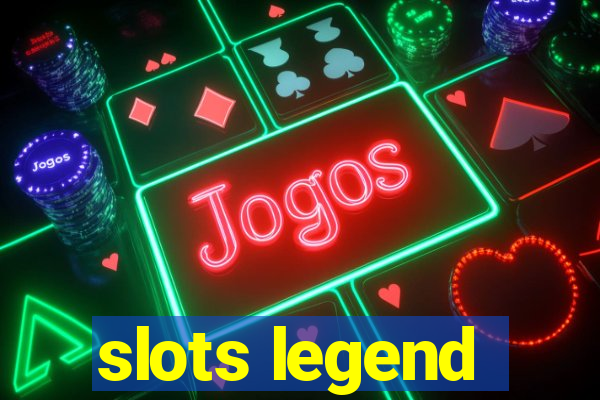 slots legend