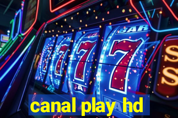 canal play hd