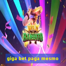 giga bet paga mesmo