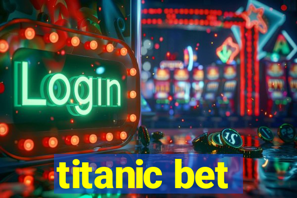 titanic bet