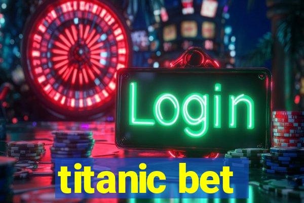 titanic bet