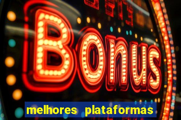 melhores plataformas de apostas slots