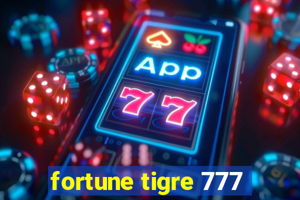 fortune tigre 777