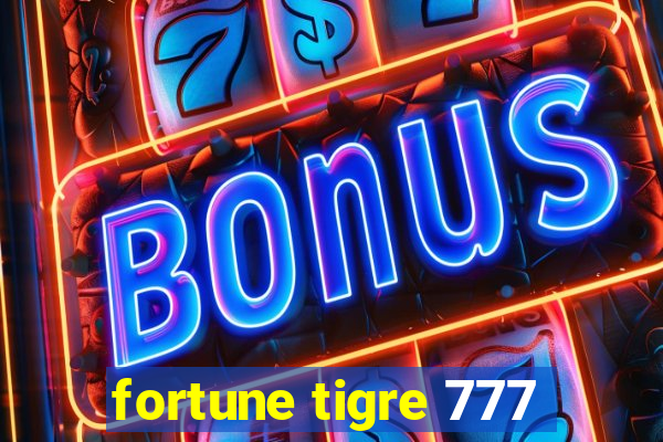 fortune tigre 777