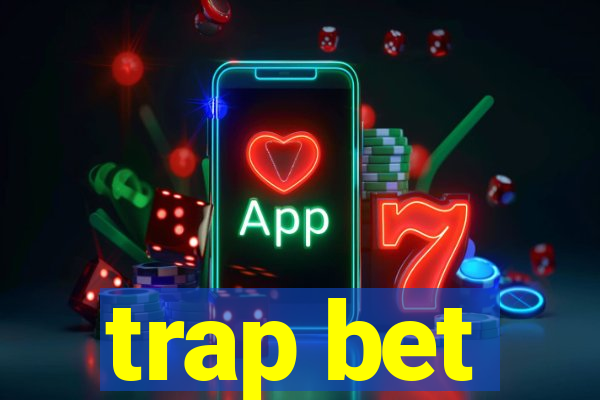 trap bet