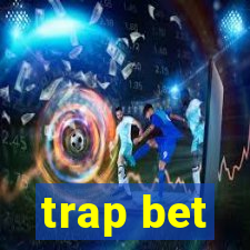 trap bet